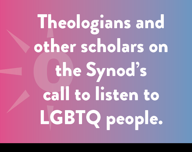 Theologians and Other Scholars on the Synod's Call to Listen to LGBTQ People